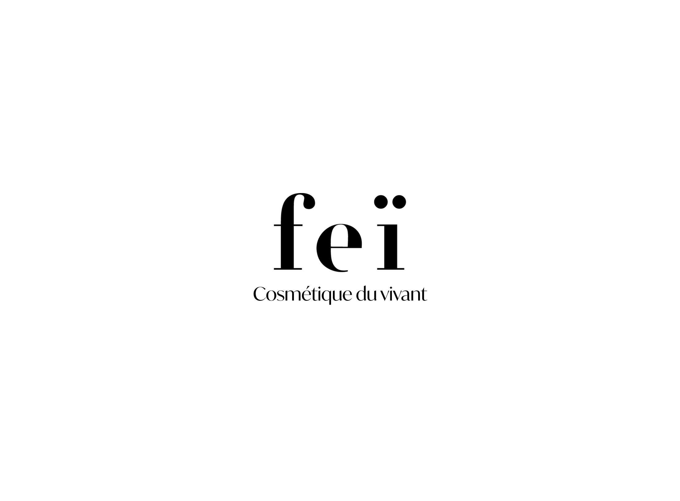 FEï — Cosmétique du vivant